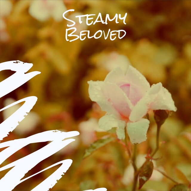 Steamy Beloved