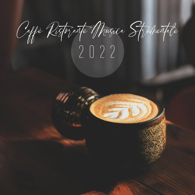 Caffè Ristorante Musica Strumentale 2022