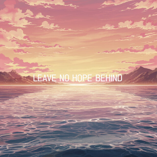 Leave No Hope Behind