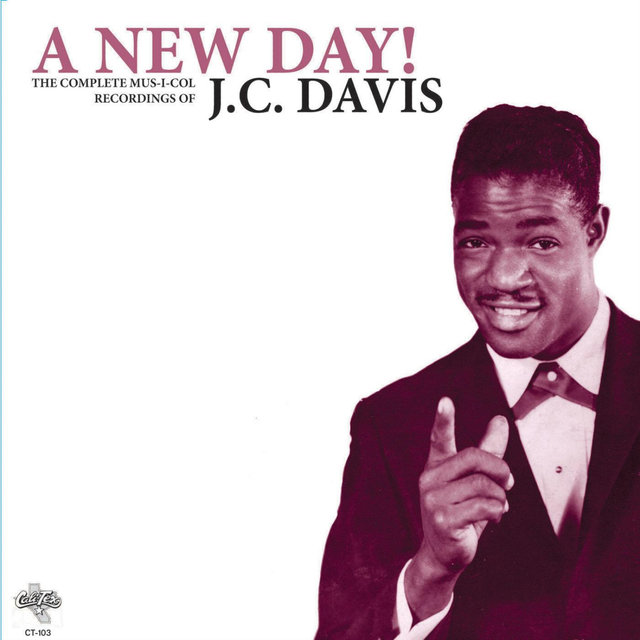 Cover art for album A New Day! The Complete Mus-I-Col Recordings of JC Davis (Vinyl) by JC Davis