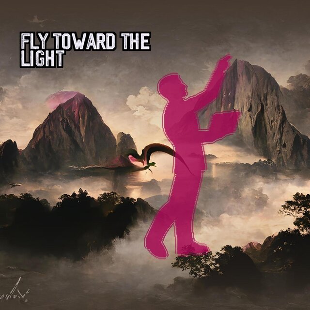 Fly Toward The Light