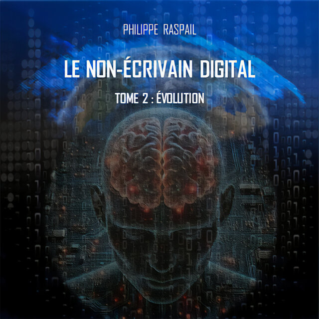Le non-écrivain digital - Tome 2 - Évolution