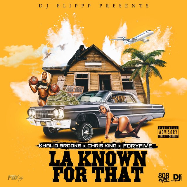 LA Known For That (feat. ForyFive & Chris King)