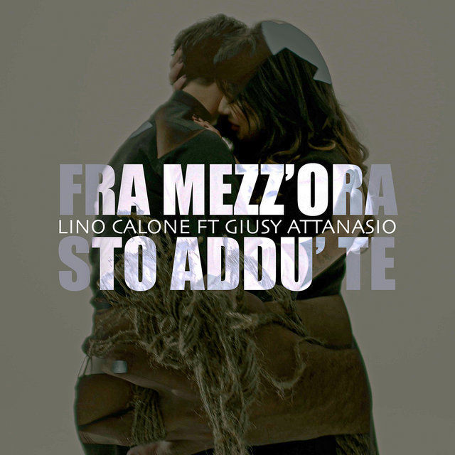 Fra mezz’ora sto addu’ te