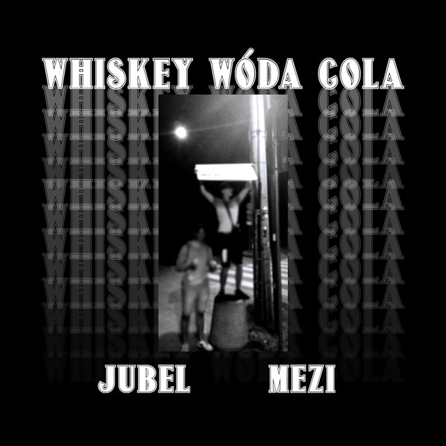 Whiskey Wóda Cola
