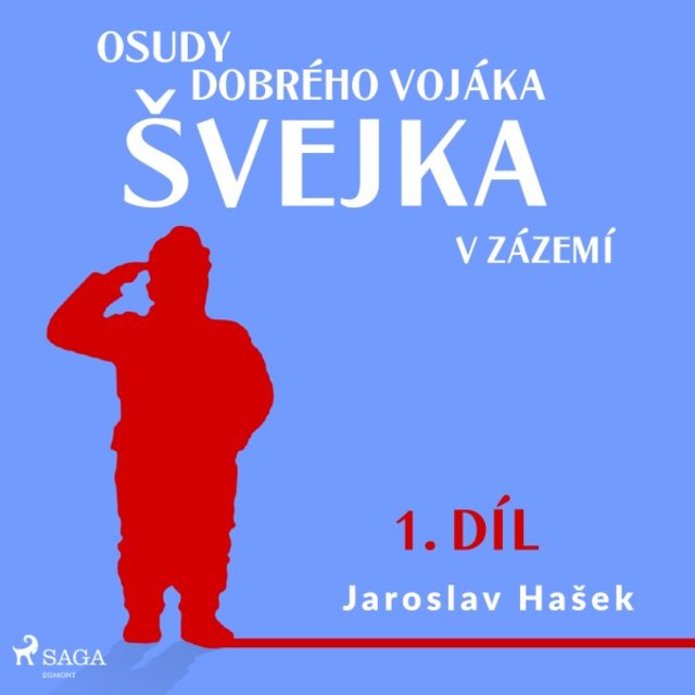 Osudy dobrého vojáka Švejka - V zázemí (1. Díl)