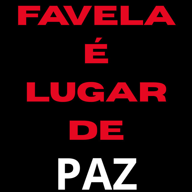 Favela É Lugar de Paz