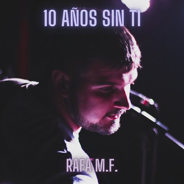 10 Años Sin Ti