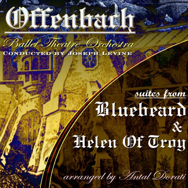 Suites From Bluebeard & Helen Of Troy