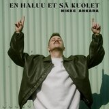 En Haluu Et Sä Kuolet