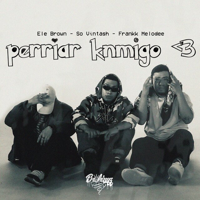 Perriar Knmigo <3 (feat. Brokingz)