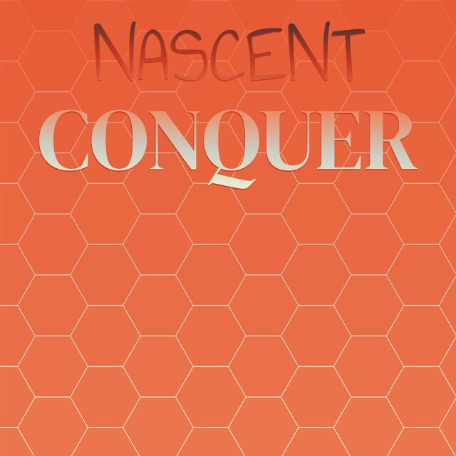 Nascent Conquer