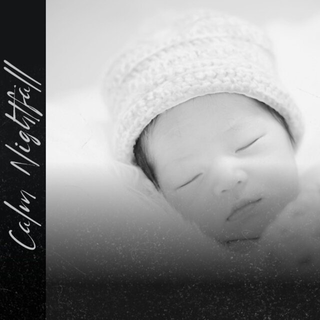 Calm Nightfall: Baby Lullabies