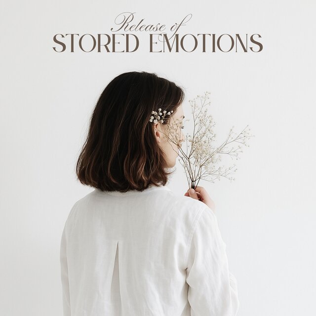 Release of Stored Emotions (Bring Buried Feelings to the Surface with Meditation)