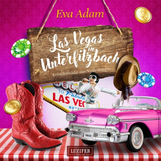 Las VEGAS IN UNTERFILZBACH (Krimikomödie aus Niederbayern)