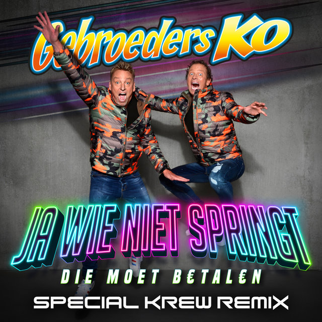 Ja Wie Niet Springt (Die Moet Betalen) (Special Krew Remix)