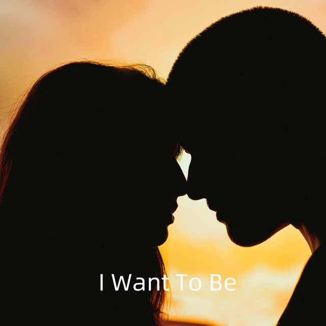 I Want To Be