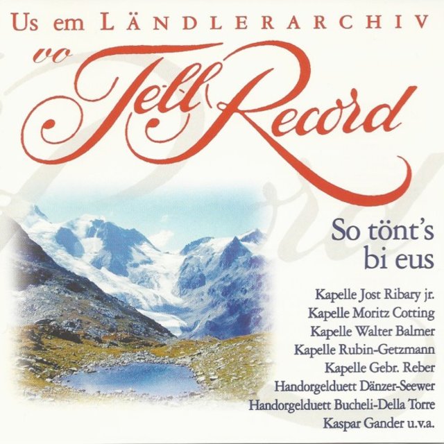 Us em Ländlerarchiv vo Tell Record (So tönt's bi eus)