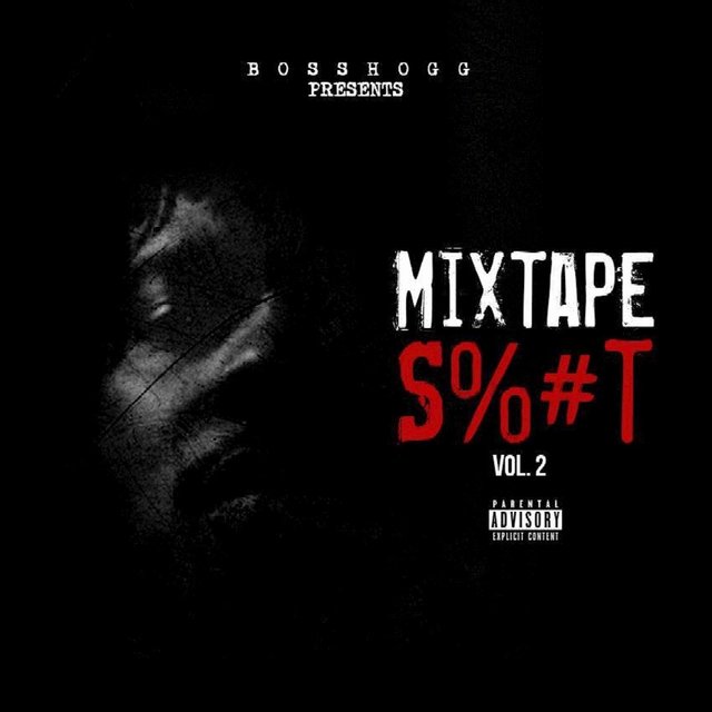 Bosshogg Mixtape Shit Vol.2