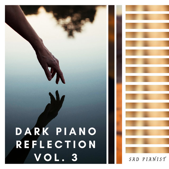 Dark Piano Reflection Vol. 3