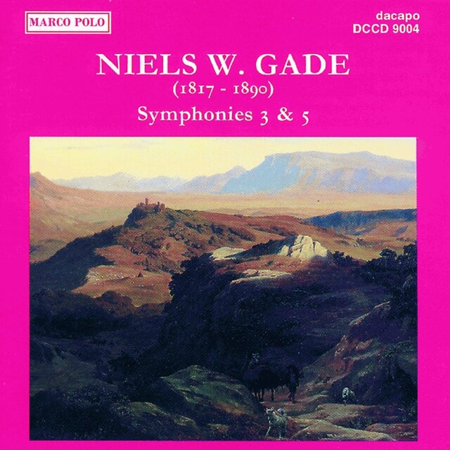 Gade, N.: Symphonies Nos. 3 and 5