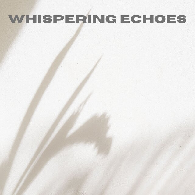 Whispering Echoes