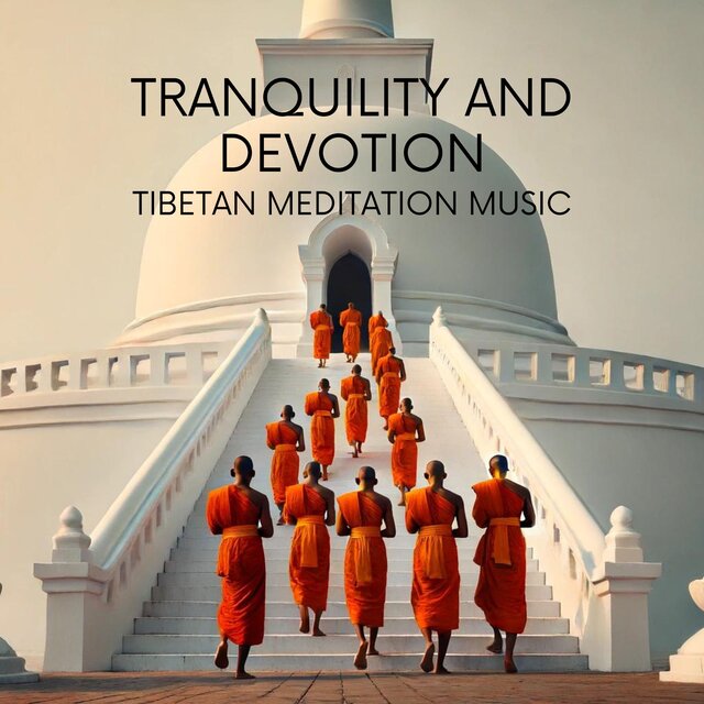 Tranquility and Devotion (Healing Bowls of Peace, Resonant Harmony, Tibetan Meditation Music)