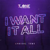 I Want It All