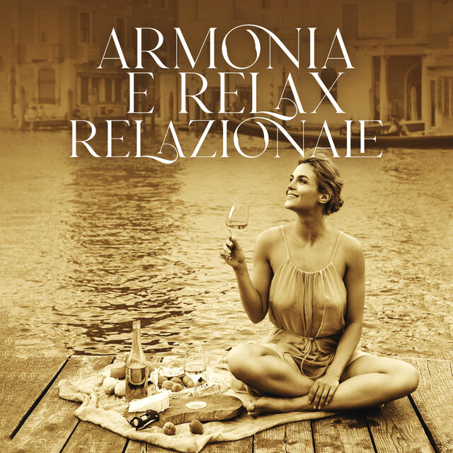 Armonia E Relax Relazionale: Musica Da Coppia, Romanticismo E Amore