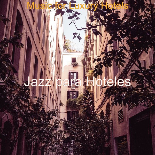 Music for Luxury Hotels