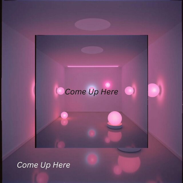 Come Up Here