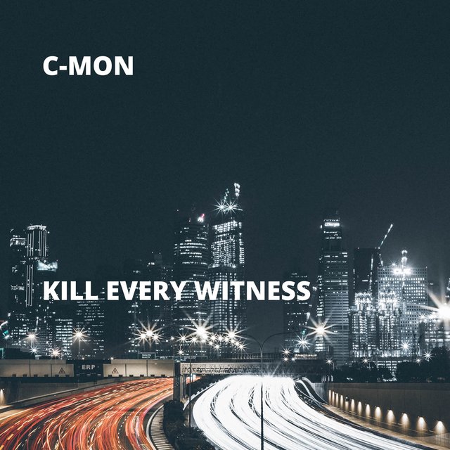 Kill Every Witness