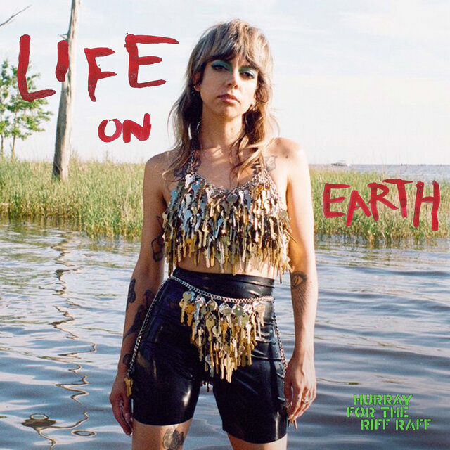 Cover art for album LIFE ON EARTH by Hurray for the Riff Raff