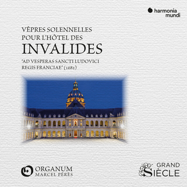 Saint-Louis des Invalides. Vêpres royales, 1682. Ad vesperas Sancti Ludovici Regis Franciae