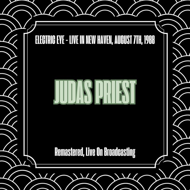 Electric Eye - Live in New Haven, August 7th, 1988 (Remastered, Live On Broadcasting)