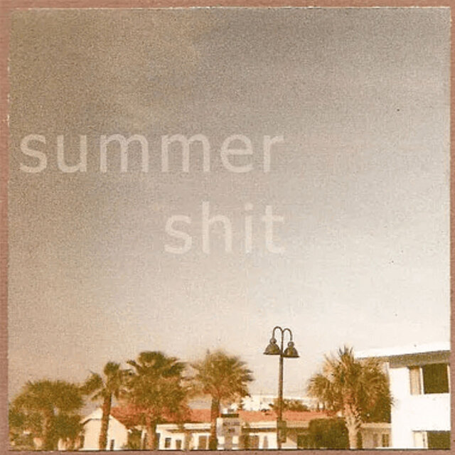 Summer Shit