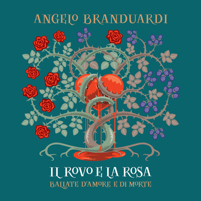 Il Rovo E La Rosa - Ballate Di Amore E Di Morte