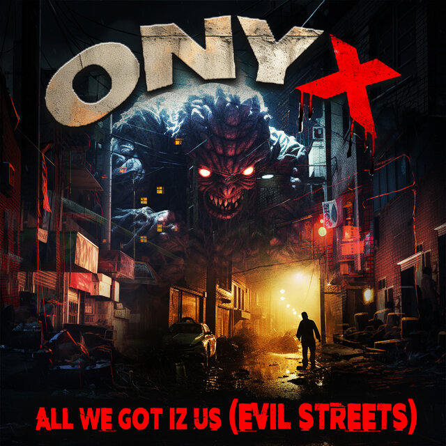 All We Got Iz Us (Evil Streets) (Re-Recorded)