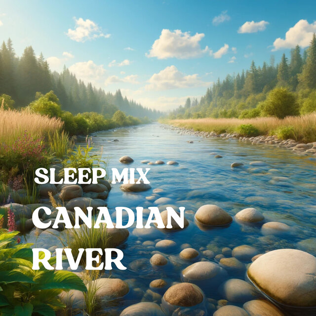 Canadian River (Sleep Mix)