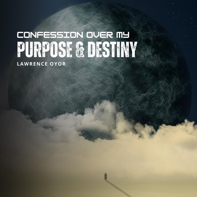 Confession Over my Purpose and Destiny