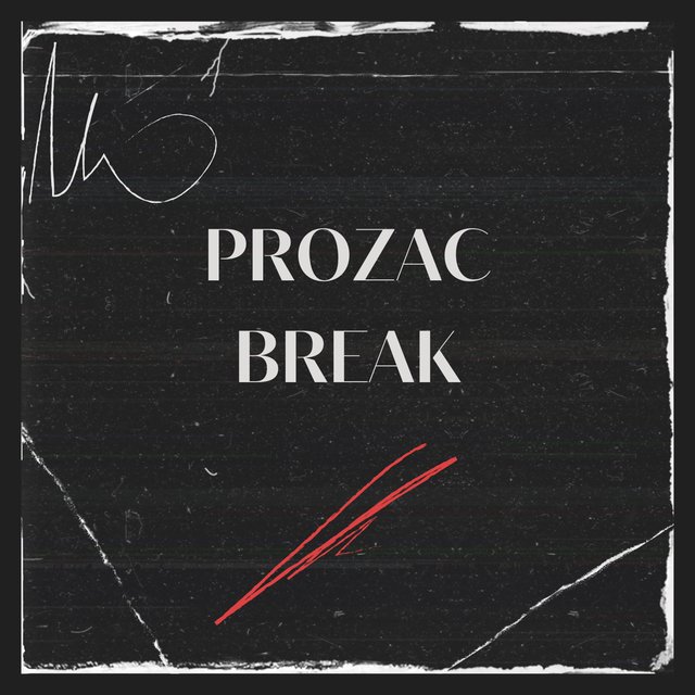 Prozac Break