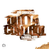 Outta Control (feat. Trouble Kidd)