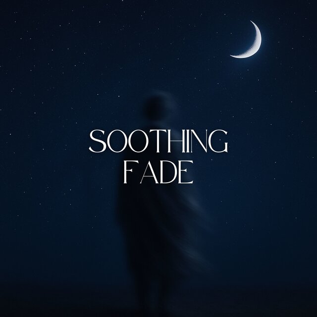 Soothing Fade