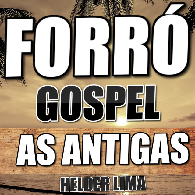 Forró Gospel as Antigas