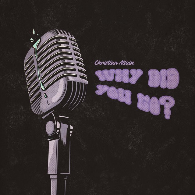 WHY DID YOU GO?