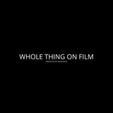 Whole Thing on Film  [No Hook] (Instrumental)