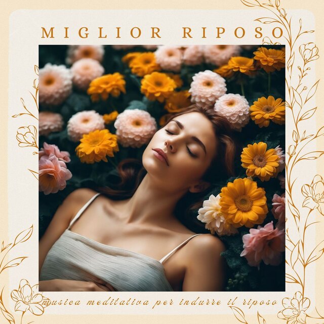 Miglior Riposo: Musica Meditativa per Indurre il Riposo