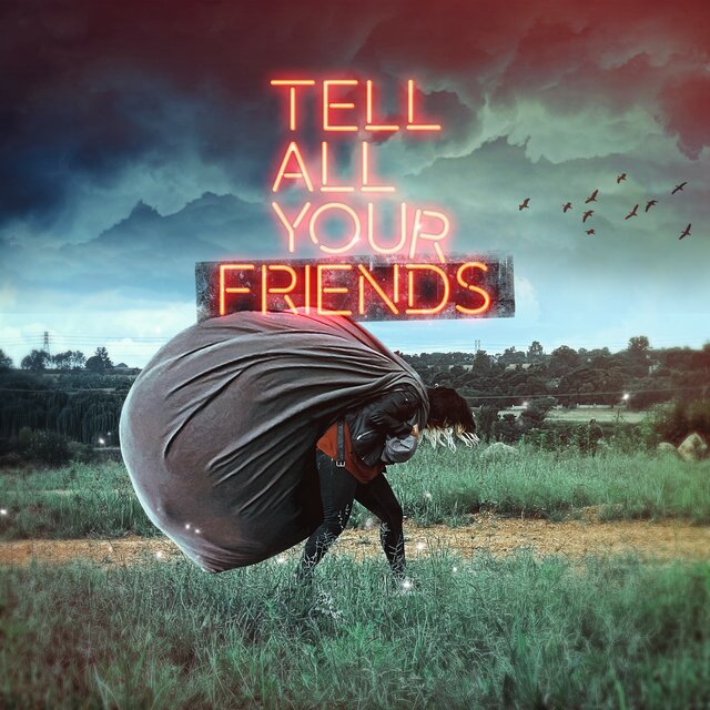 Tell All Your Friends