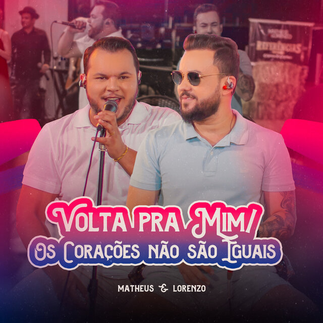 Volta pra Mim / Os Corações Não São Iguais