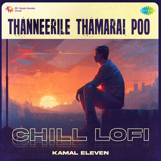 Thanneerile Thamarai Poo (Chill Lofi)